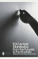 100 Artists'' Manifestos