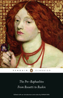 The Pre-Raphaelites: From Rossetti to Ruskin-9780141192406