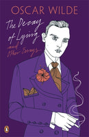 Pengion Classics the Decay of Lying and Other Essays