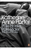 Pale Horse, Pale Rider: The Selected Stories of Katherine Anne Porter-9780141195315