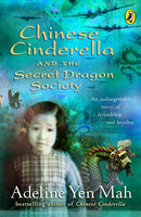 Chinese Cinderella and the Secret Dragon Society : By the Author of Chinese Cinderella-9780141314969