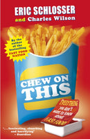 Chew on This : Everything You Don't Want to Know About Fast Food-9780141318448