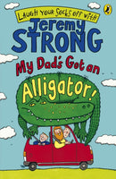 My Dad''s Got an Alligator!