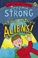 I'm Telling You, They're Aliens!-9780141324425