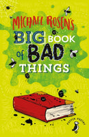 Michael Rosen''s Big Book of Bad Things
