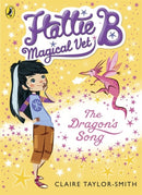 Hattie B Magical Vet the Dragon''s Song Book 1