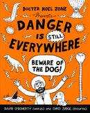Danger is STILL Everywhere