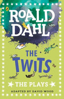 The Twits: The Plays (Dahl Plays for Children)