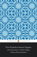Three Elizabethan Domestic Tragedies