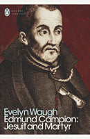 Modern Classics Edmund Campion Jesuit and Martyr