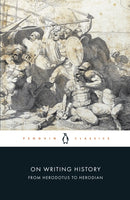 On Writing History from Herodotus to Herodian-9780141393575