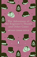 The Penguin English Library Adventures of the Engineer''s Thumb and Other Cases