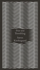 Fear and Trembling : Dialectical Lyric by Johannes De Silentio-9780141395883