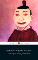 One Hundred Poets, One Poem Each : A Treasury of Classical Japanese Verse-9780141395937