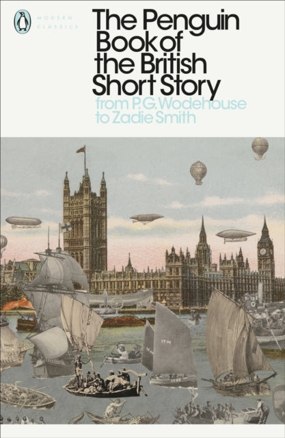 The Penguin Book of the British Short Story: 2 : From P.G. Wodehouse to Zadie Smith-9780141396026