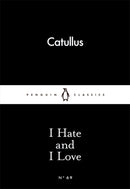 I Hate and I Love-9780141398594
