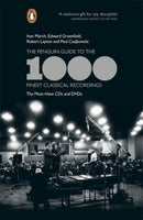 The Penguin Guide to the 1000 Finest Classical Recordings : The Must-Have CDs and DVDs-9780141399751