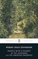 Travels with a Donkey in the Cévennes and the Amateur Emigrant
