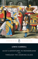 Alice''s Adventures in Wonderland and Through the Looking-Glass