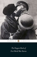 The Penguin Book of First World War Stories : From Arthur Machen to Julian Barnes-9780141442150