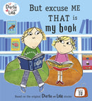 Charlie and Lola: But Excuse Me That is My Book-9780141500539