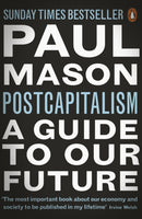 PostCapitalism : A Guide to Our Future-9780141975290