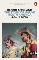 Blood and Land : The Story of Native North America-9780141976303