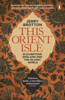 This Orient Isle : Elizabethan England and the Islamic World-9780141978673