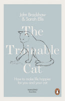 The Trainable Cat : How to Make Life Happier for You and Your Cat-9780141979328