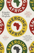 Emerging Africa : How the Global Economy's 'Last Frontier' Can Prosper and Matter-9780141979458