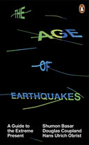 The Age of Earthquakes : A Guide to the Extreme Present-9780141979564