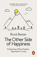 The Other Side of Happiness : Embracing a More Fearless Approach to Living-9780141982106