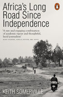 Africa's Long Road Since Independence : The Many Histories of a Continent-9780141984094
