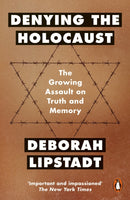Denying the Holocaust : The Growing Assault On Truth And Memory-9780141985510