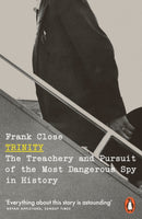 Trinity : The Treachery and Pursuit of the Most Dangerous Spy in History-9780141986449