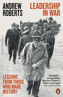 Leadership in War : Lessons from Those Who Made History-9780141987545
