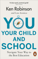 You, Your Child and School : Navigate Your Way to the Best Education-9780141988627