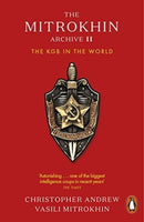 The Mitrokhin Archive II : The KGB in the World-9780141989471