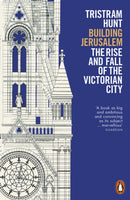 Building Jerusalem : The Rise and Fall of the Victorian City-9780141990125