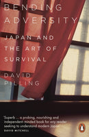 Bending Adversity : Japan and the Art of Survival-9780141990538