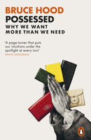 Possessed : Why We Want More Than We Need-9780141991290