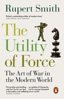 The Utility of Force : Updated with two new chapters-9780141991603