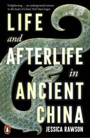 Life and Afterlife in Ancient China-9780141994512