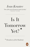 Is It Tomorrow Yet? : Paradoxes of the Pandemic-9780141995175