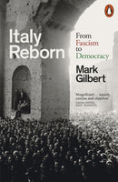 Italy Reborn : From Fascism to Democracy-9780141995212
