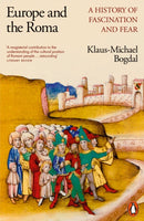 Europe and the Roma : A History of Fascination and Fear-9780141997292
