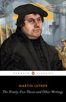 The Ninety-Five Theses and Other Writings-9780143107583