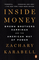 Inside Money : Brown Brothers Harriman and the American Way of Power-9780143110842