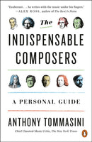 The Indispensable Composers : A Personal Guide-9780143111085