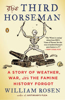 The Third Horseman : A Story of Weather, War and the Famine History Forgot-9780143127147